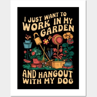 I Just Want to Work In My Garden And Hangout With My Dog | Gardening Posters and Art